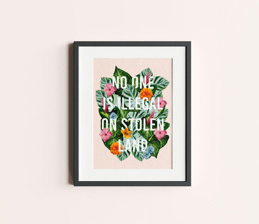 No One Is Illegal On Stolen Land/ Mexico Art, Latina Art, Mexico Wall Art, Latinx Art, Latina Wall Art, Latina Art Print, Immigrant Art