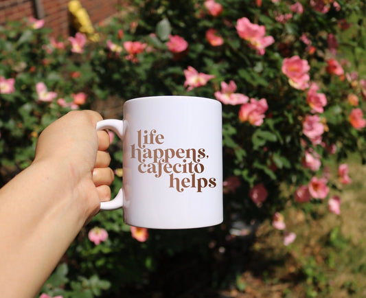 Life Happens, Cafecito Helps Mug