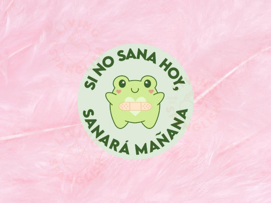 Si No Sana Hoy Sanará Mañana | Part 2
