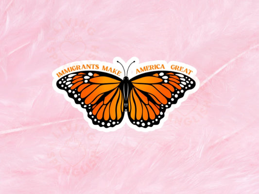 Immigrants Make America Great Butterfly