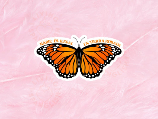 Nadie Es Ilegal En Tierra Robada Butterfly
