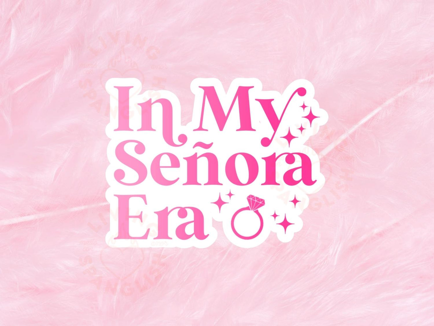 In My Señora Era