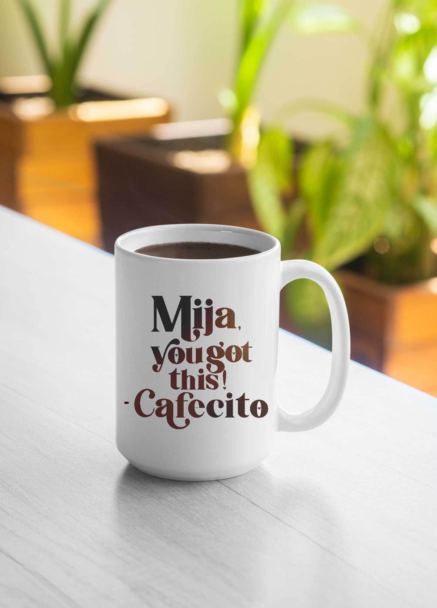 Mija, You Got This! - Cafecito Mug – Living Spanglish