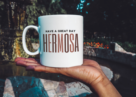 Have A Great Day Hermosa Mug | Brown