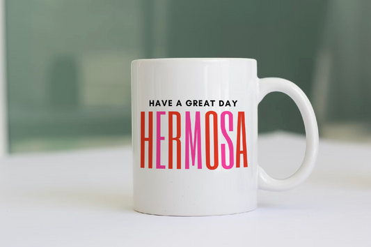 Have A Great Day Hermosa Mug | Pink