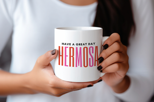 Have A Great Day Hermosa Mug | Pink