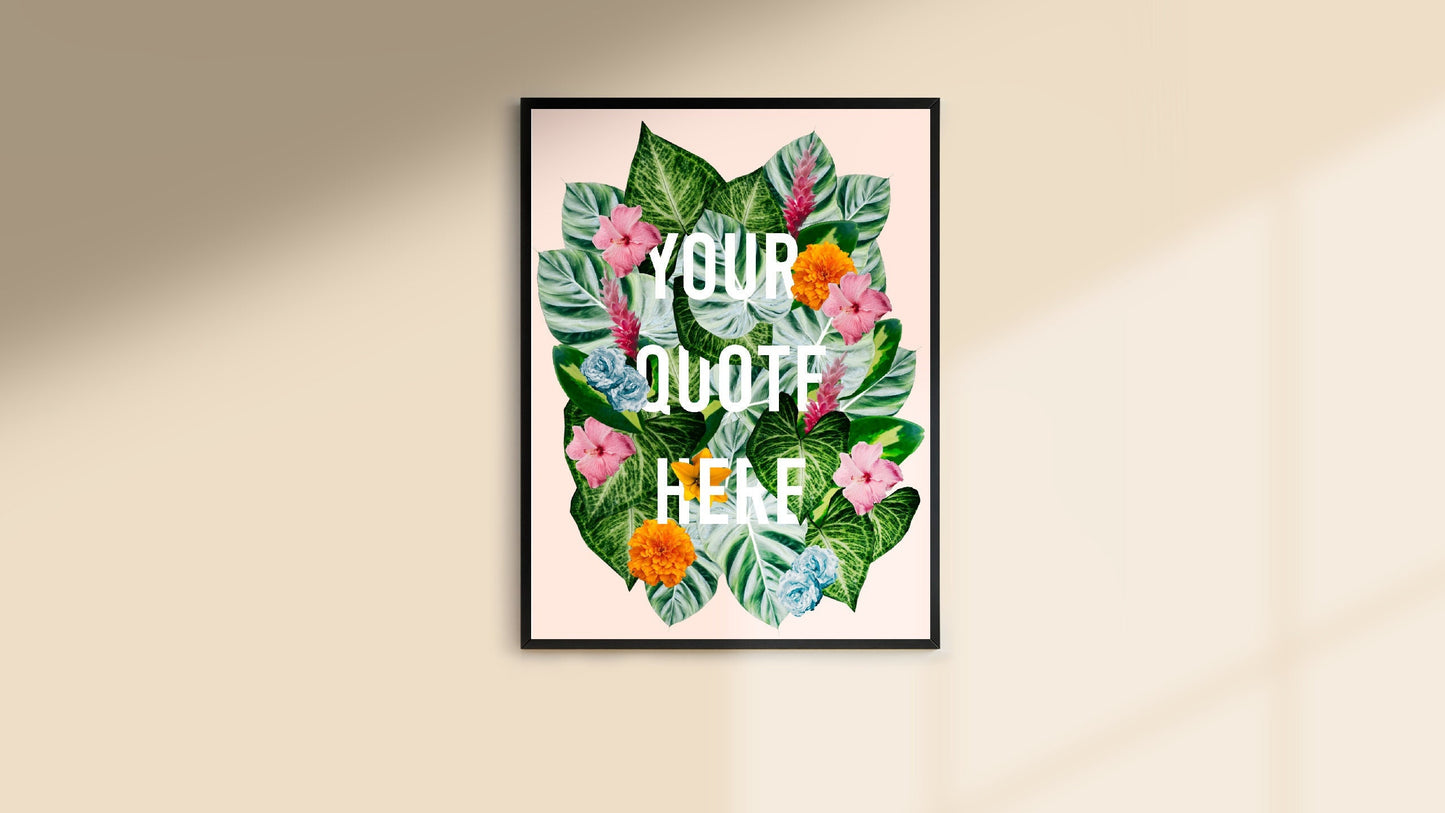 Custom Floral Quote Print, Custom Print, Custom Quote, Quote Print, Quote Wall Art, Personalized Quote, Custom Wall Art, Floral Quote