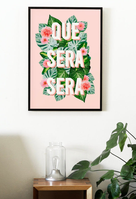 Que Sera Sera Floral Spanish Quote/ Mexico Art, Latina Art, Mexico Wall Art, Latinx Art, Latina Wall Art, Latina Art Print, Mexico Art Print
