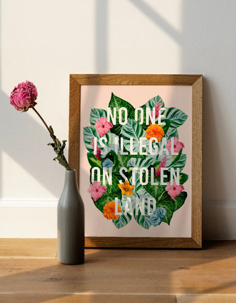 No One Is Illegal On Stolen Land/ Mexico Art, Latina Art, Mexico Wall Art, Latinx Art, Latina Wall Art, Latina Art Print, Immigrant Art