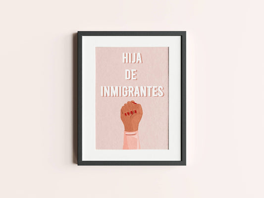Hija De Inmigrantes | Daughter of Immigrants | Proud to be Latina | Latiana Home Decor, Wall Art, Bedroom Decor, Latina Motivational Poster