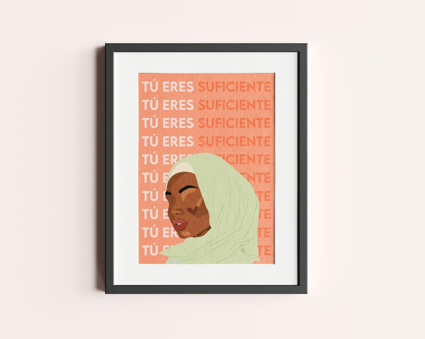 Tú Eres Suficiente | You Are Enough | Latina Feminist Art, Female Portrait Print, Empowered Women Poster, Muslim Woman Art