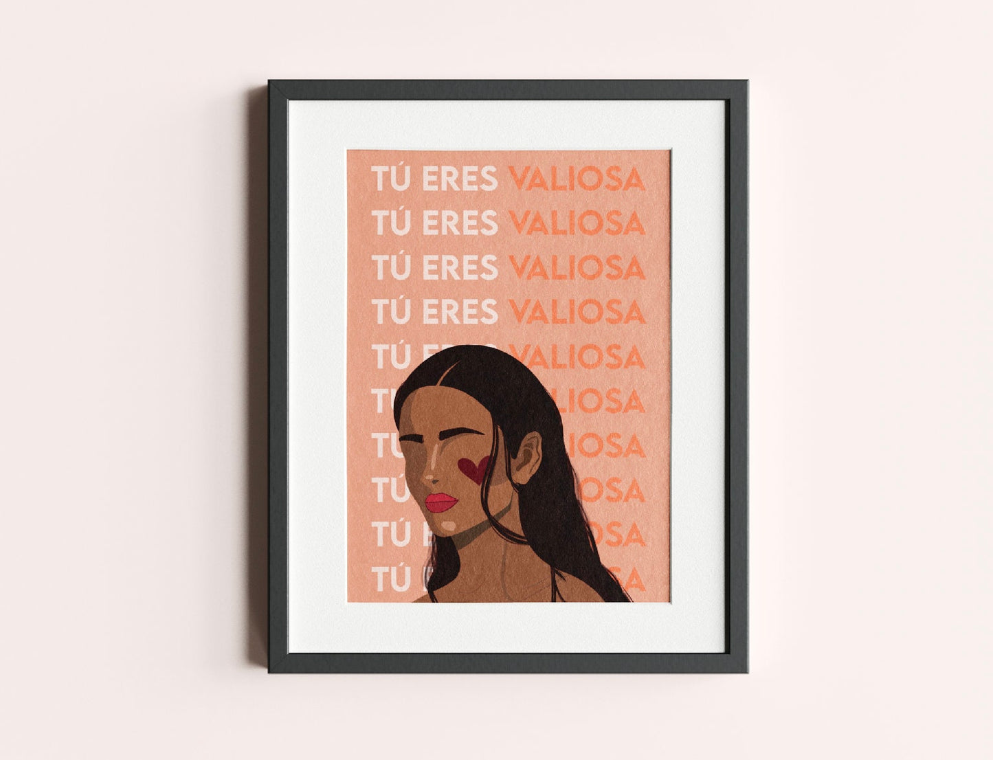 Tu Eres Valiosa | You Are Worthy | Latina Feminist Art, Female Portrait Print, Empowered Women Poster
