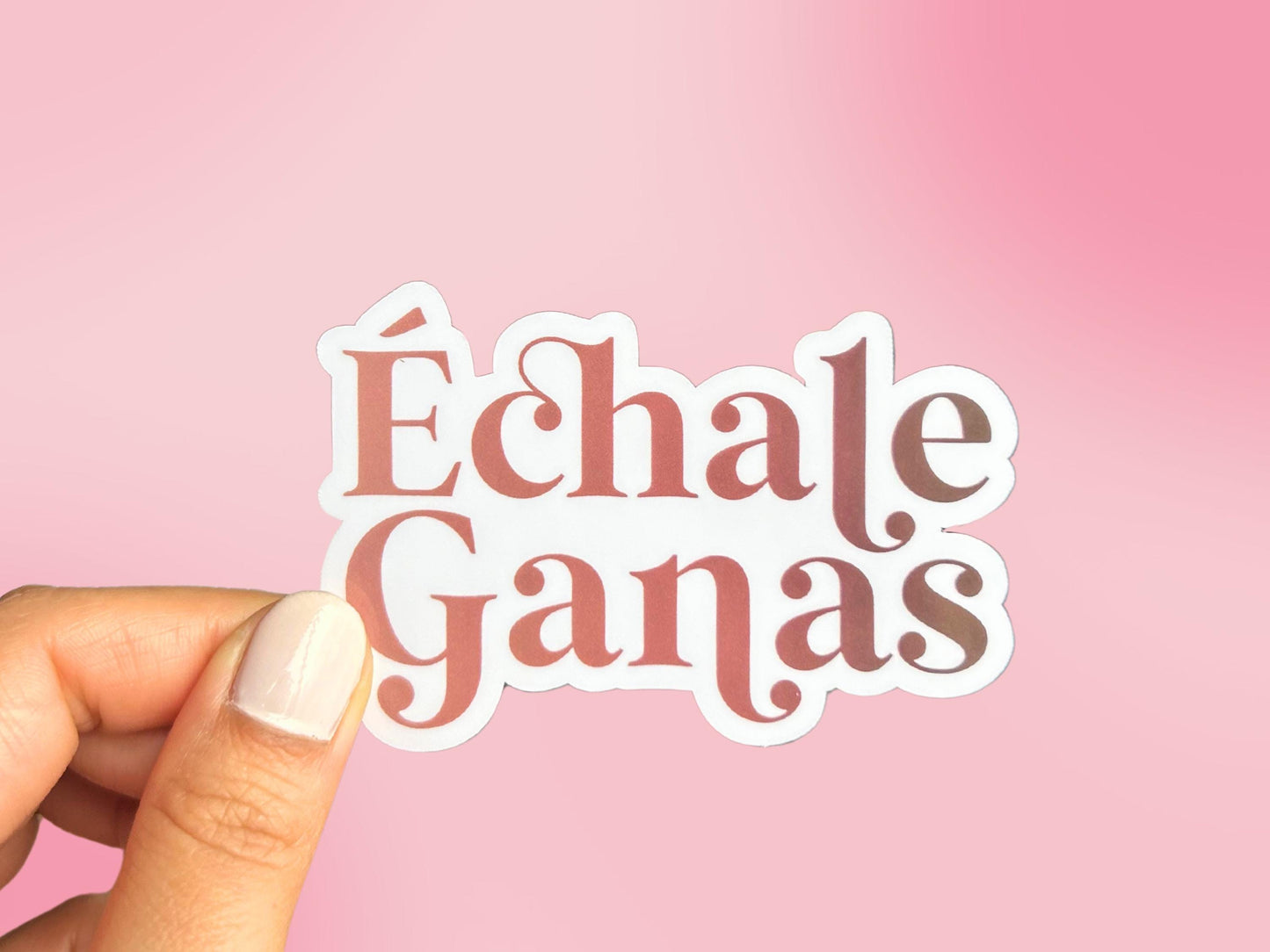 Echale Ganas