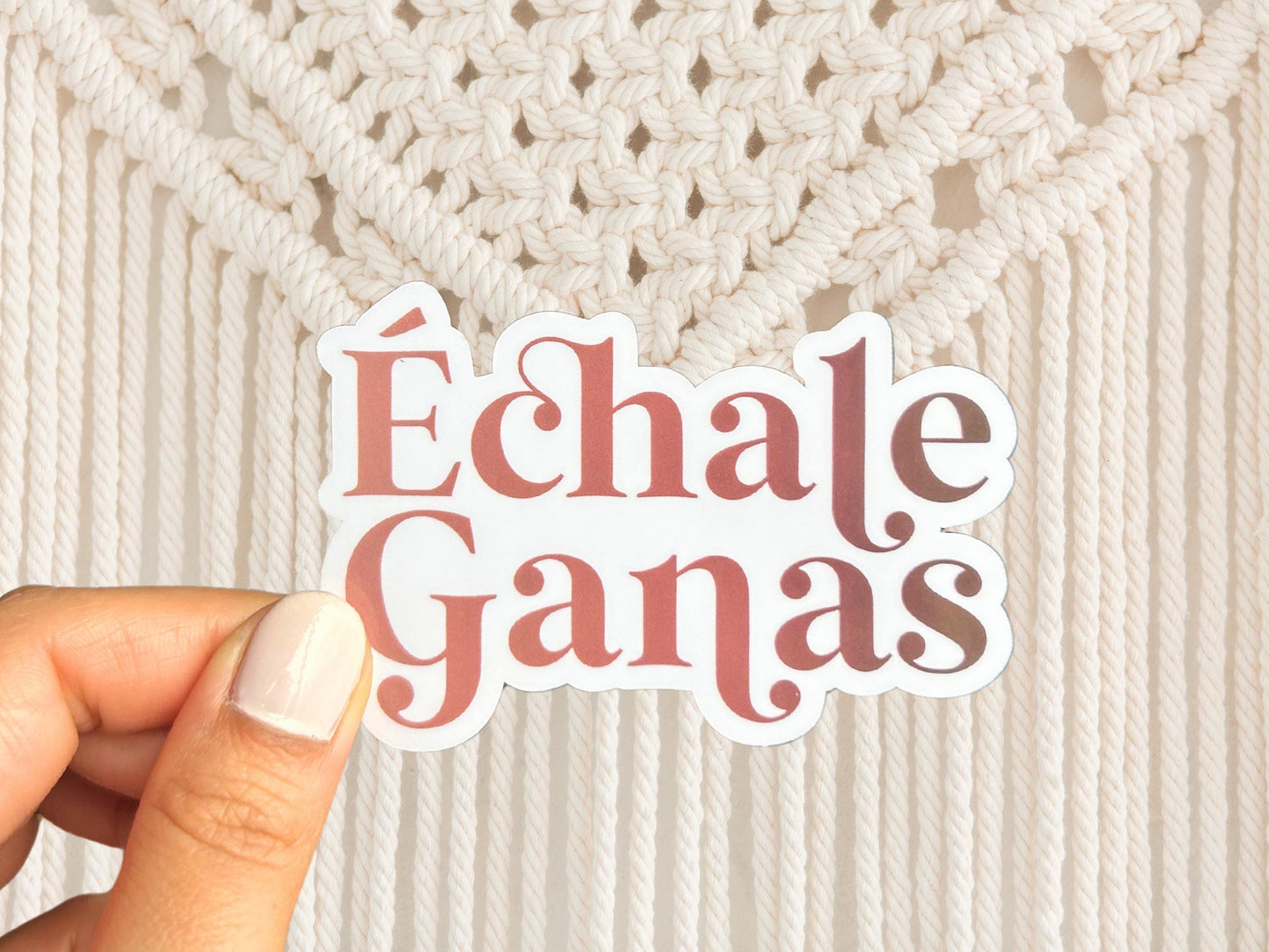 Echale Ganas