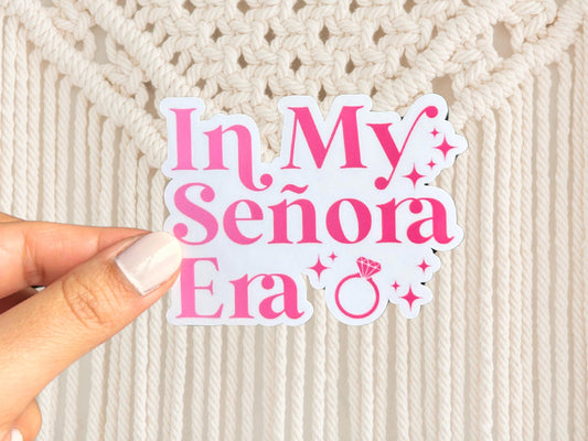 In My Señora Era
