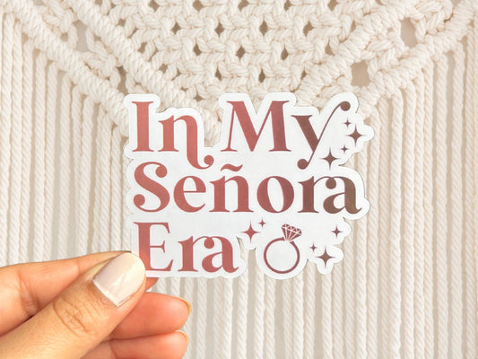 In My Señora Era