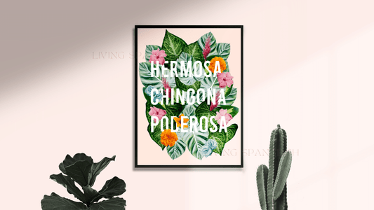 Hermosa Chingona Poderosa Floral Spanish Quote
